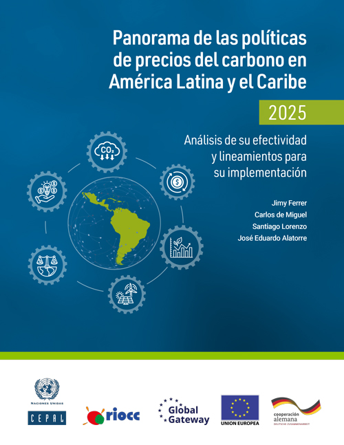 Panorama de las políticas de precios del carbono en América Latina y el Caribe 2025: análisis de su efectividad y lineamientos para su implementación
