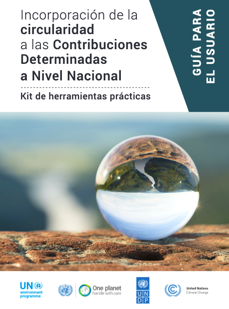 Incorporación de la circularidad a las Contribuciones Determinadas a Nivel Nacional (NDC) - Kit de herramientas prácticas